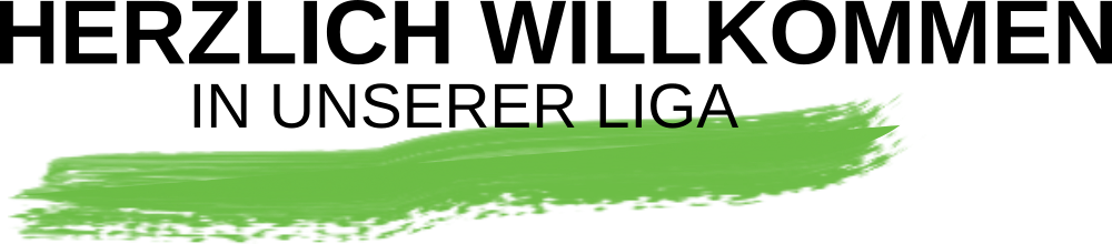 Willkommen in unserer Liga